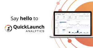 Say hello to QuickLaunch Analytics